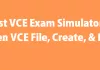 Best VCE Exam Simulator: Now Create, Open & Edit Any VCE File Best VCE exam Simulator